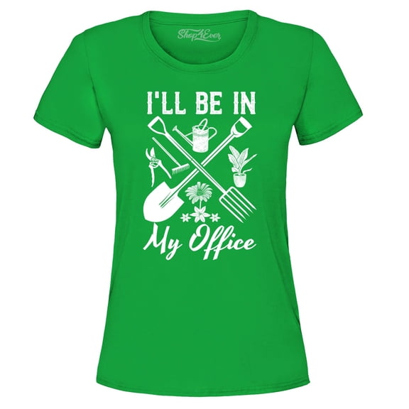 Shop4Ever Women's I'll Be in My Office Gardening Plant Lover Graphic T-Shirt XX-Large Irish Green