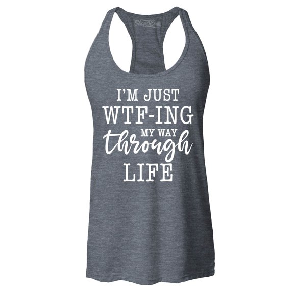 Shop4Ever Women's I'm Just WTF-ing My Way Through Life Racerback Tank Top Small Charcoal