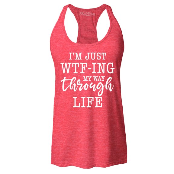 Shop4Ever Women's I'm Just WTF-ing My Way Through Life Racerback Tank Top Small Red