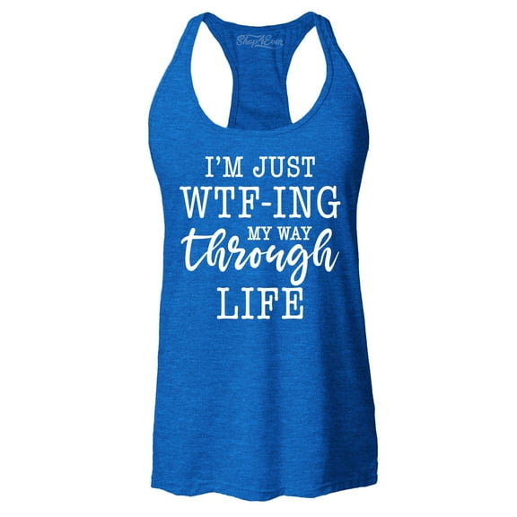 Shop4Ever Women's I'm Just WTF-ing My Way Through Life Racerback Tank Top X-Small Royal Blue