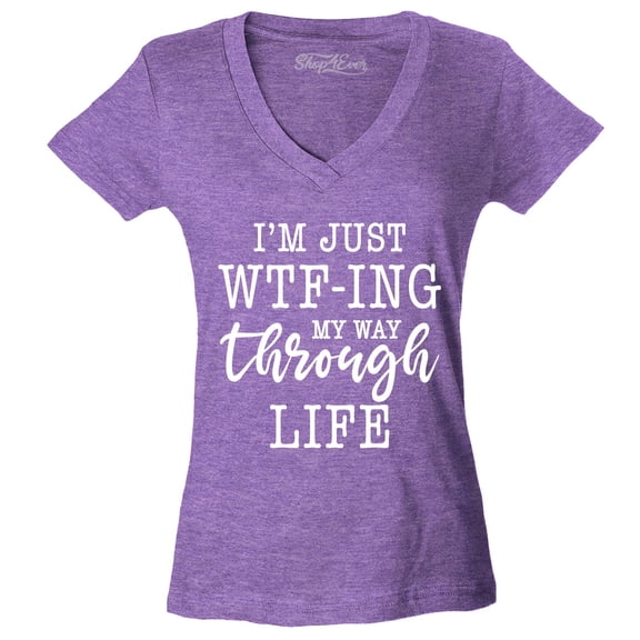 Shop4Ever Women's I'm Just WTF-ing My Way Through Life Slim Fit V-Neck T-Shirt X-Small Heather Purple