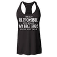 thumbnail image 1 of Shop4Ever Women's I'm Not Responsible for What My Face Does When You Talk Racerback Tank Top Medium Black, 1 of 5