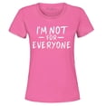 thumbnail image 1 of Shop4Ever Women's I'm Not for Everyone  Graphic T-Shirt X-Large Azalea Pink, 1 of 5