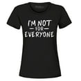 thumbnail image 1 of Shop4Ever Women's I'm Not for Everyone  Graphic T-Shirt XX-Large Black, 1 of 5