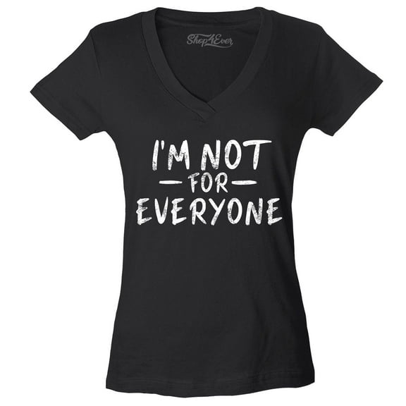 Shop4Ever Women's I'm Not for Everyone  Slim Fit V-Neck T-Shirt Medium Black