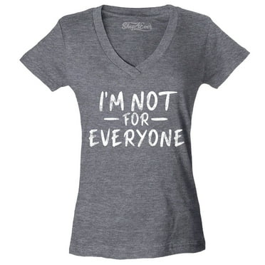 Shop4Ever Women's I'm Not for Everyone  Slim Fit V-Neck T-Shirt Medium Heather Charcoal