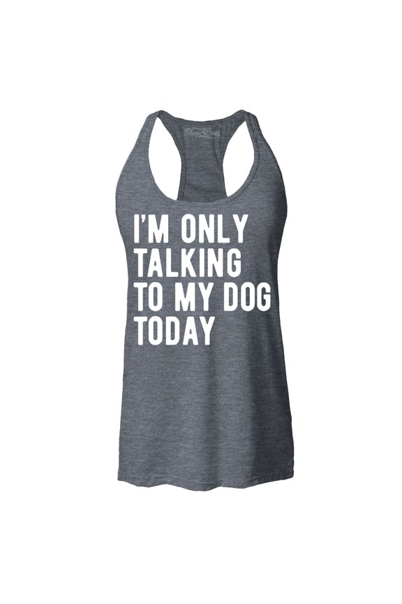 Women's I'm Only Talking to My Dog Today Racerback Tank Top Medium Charcoal