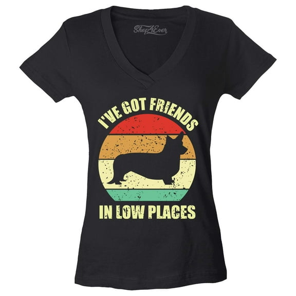 Shop4Ever Women's I've Got Friends in Low Places Corgi Funny Dog Slim Fit V-Neck T-Shirt Medium Black