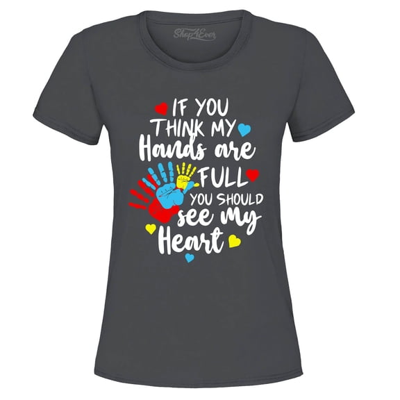 Shop4Ever Women's If You Think My Hands are Full Heart Autism Graphic T-Shirt Large Charcoal