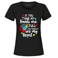 thumbnail image 1 of Shop4Ever Women's  If You Think My Hands are Full Heart Autism Graphic T-Shirt XX-Large Black, 1 of 5