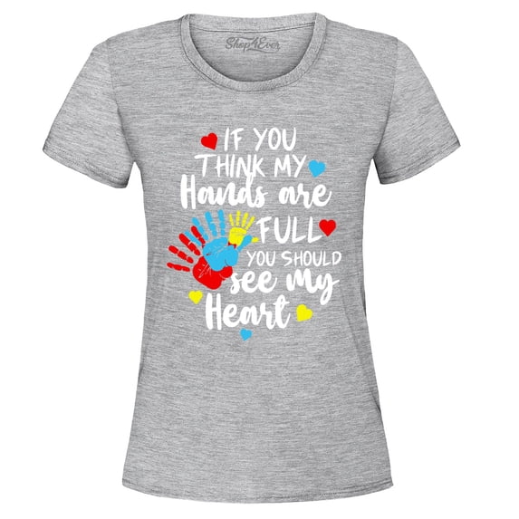 Shop4Ever Women's If You Think My Hands are Full Heart Autism Graphic T-Shirt XXX-Large Sports Grey