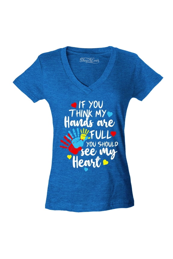 Women's  If You Think My Hands are Full Heart Autism Slim Fit V-Neck T-Shirt Medium Heather Royal Blue