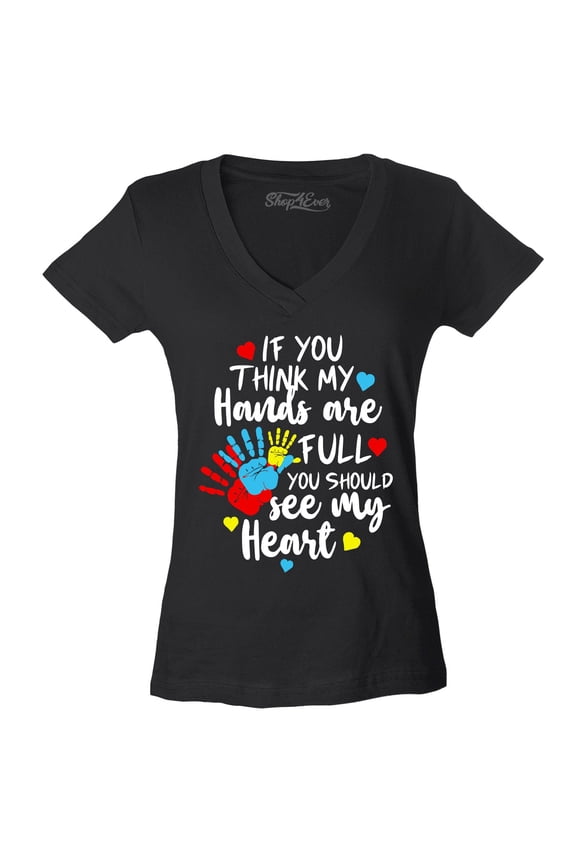 Women's If You Think My Hands are Full Heart Autism Slim Fit V-Neck T-Shirt X-Small Black