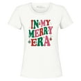 thumbnail image 1 of Shop4Ever Women's In My Merry Era Christmas Time Graphic T-Shirt Large White, 1 of 5