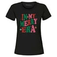 thumbnail image 1 of Shop4Ever Women's In My Merry Era Christmas Time Graphic T-Shirt Small Black, 1 of 5