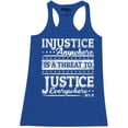thumbnail image 1 of Shop4Ever Women's Injustice Anywhere is a Threat to Justice MLK Racerback Tank Top Large Royal Blue, 1 of 5