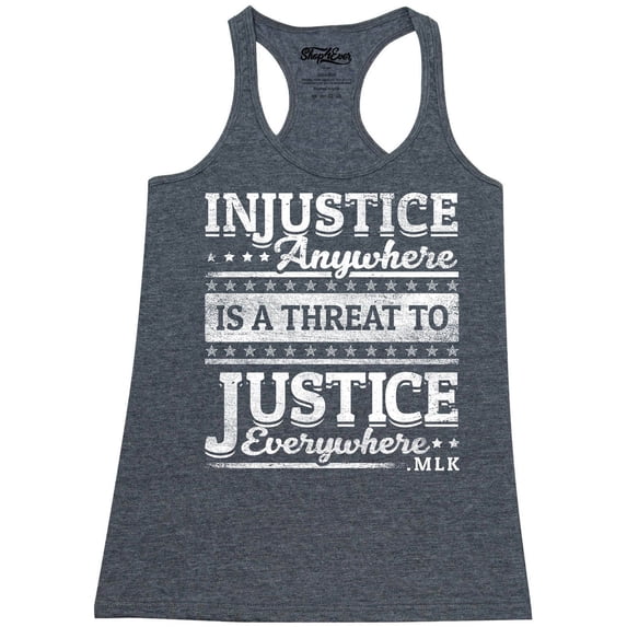 Shop4Ever Women's Injustice Anywhere is a Threat to Justice MLK Racerback Tank Top Small Charcoal