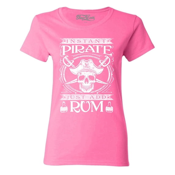 Shop4Ever Women's Instant Pirate Just Add Rum Graphic T-Shirt Large Azalea Pink