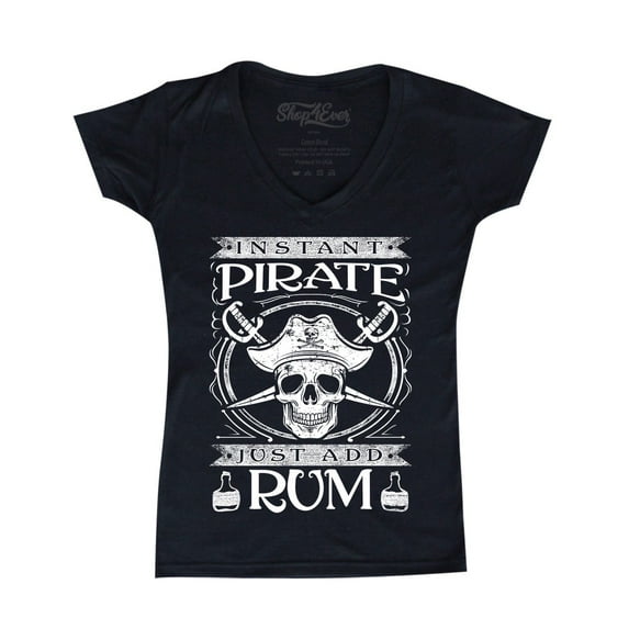 Shop4Ever Women's Instant Pirate Just Add Rum Slim Fit V-Neck T-Shirt X-Small Black