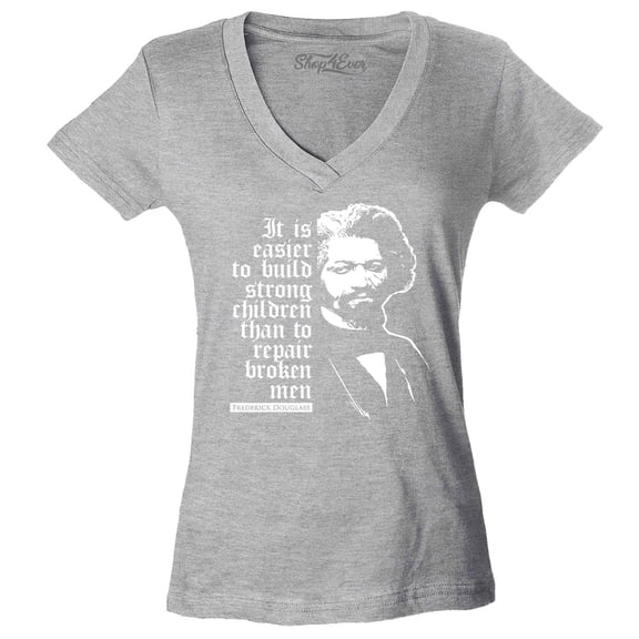 Shop4Ever Women's It Is Easier to Build Strong Children Fred Douglass Slim Fit V-Neck T-Shirt Medium Sports Grey