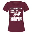 thumbnail image 1 of Shop4Ever Women's It's Not a Party Until The Wiener Comes Out Funny Dachshund  Graphic T-Shirt XXX-Large Maroon, 1 of 5