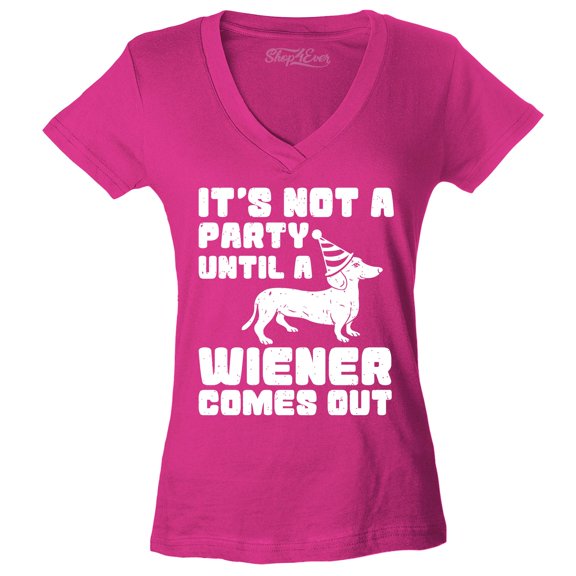 Shop4Ever Women's It's Not a Party Until The Wiener Comes Out Funny Dachshund  Slim Fit V-Neck T-Shirt Medium Pink