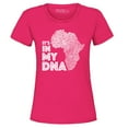 thumbnail image 1 of Shop4Ever Women's It's in My DNA African Pride Graphic T-Shirt XXX-Large Heliconia Pink, 1 of 5