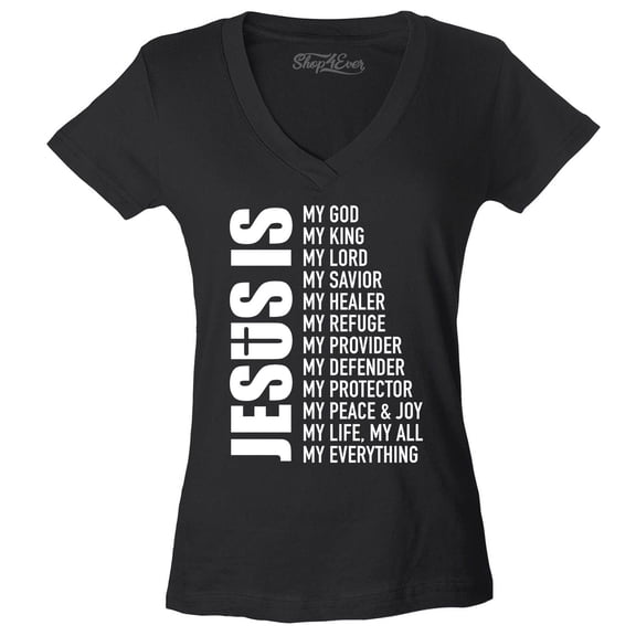 Shop4Ever Women's Jesus Is My Everything My God My Savior Christian Slim Fit V-Neck T-Shirt Large Black
