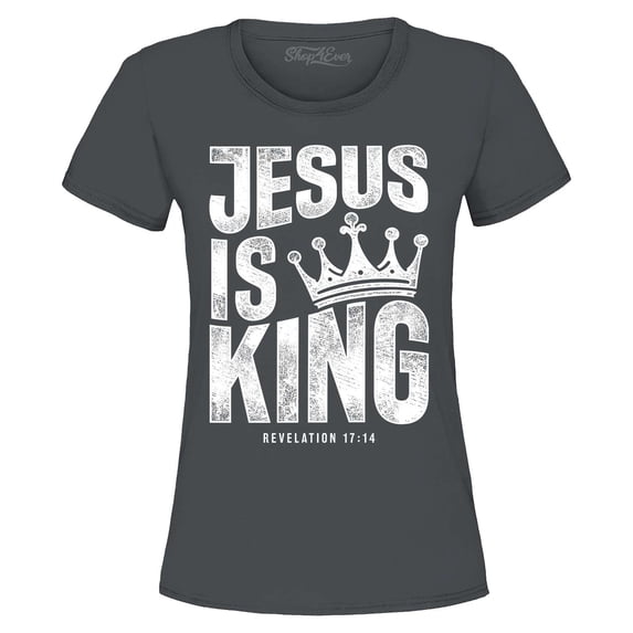 Shop4Ever Women's Jesus is King Revelation 17:14 Graphic T-Shirt Small Charcoal