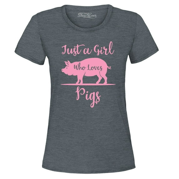 Shop4Ever Women's Just A Girl Who Loves Pigs Graphic T-Shirt Large Dark Heather