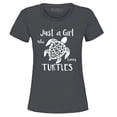 thumbnail image 1 of Shop4Ever Women's Just A Girl Who Loves Turtles Graphic T-Shirt XXX-Large Charcoal, 1 of 5