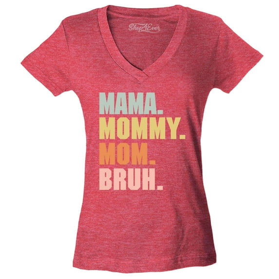 Shop4Ever Women's Mama Mommy Mom Bruh Slim Fit V-Neck T-Shirt Small Heather Red