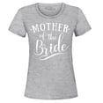 thumbnail image 1 of Shop4Ever Women's Mother of the Bride Wedding Graphic T-Shirt XXX-Large Sports Grey, 1 of 5