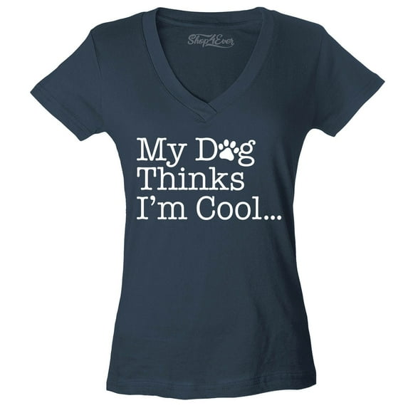 Shop4Ever Women's My Dog Thinks I'm Cool Slim Fit V-Neck T-Shirt X-Large Charcoal