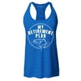 thumbnail image 1 of Shop4Ever Women's My Retirement Plan Fishing Racerback Tank Top Medium Royal Blue, 1 of 5