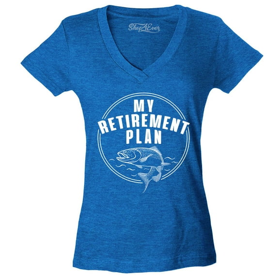Shop4Ever Women's My Retirement Plan Fishing Slim Fit V-Neck T-Shirt Small Heather Royal Blue