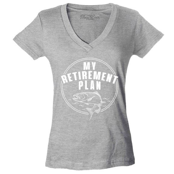 Shop4Ever Women's My Retirement Plan Fishing Slim Fit V-Neck T-Shirt Small Sports Grey