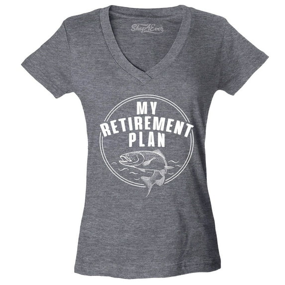 Shop4Ever Women's My Retirement Plan Fishing Slim Fit V-Neck T-Shirt X-Large Heather Charcoal