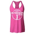thumbnail image 1 of Shop4Ever Women's My Retirement Plan Golfing Racerback Tank Top X-Large Fuchsia, 1 of 5