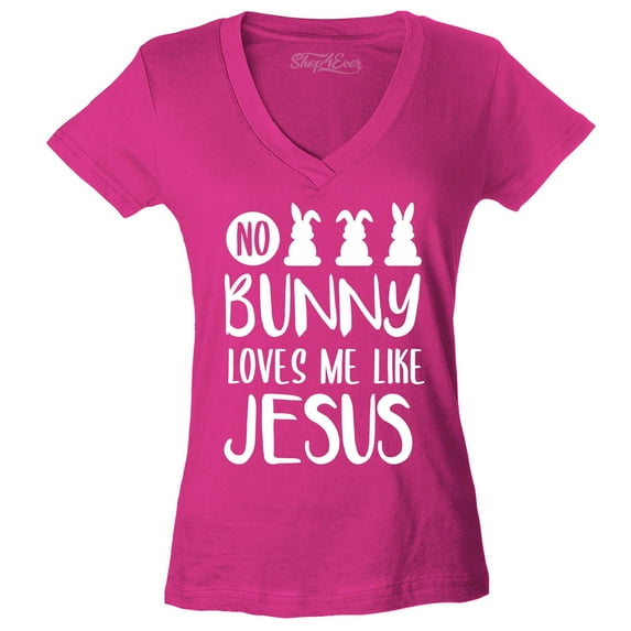 Shop4Ever Women's No Bunny Loves Me Like Jesus Easter Slim Fit V-Neck T-Shirt Large Pink