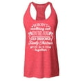 thumbnail image 1 of Shop4Ever Women's Nobody's Walking Out On This Family Christmas Racerback Tank Top Small Red, 1 of 5