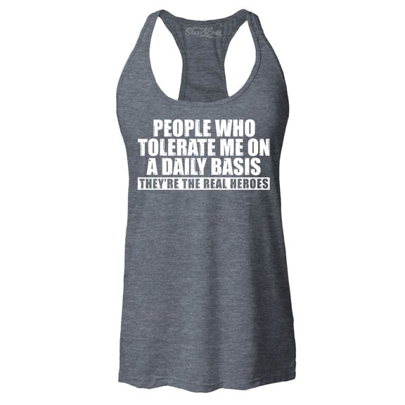 Shop4Ever Women's People Who Tolerate Me On A Daily Basis Real Heroes Racerback Tank Top X-Small Charcoal