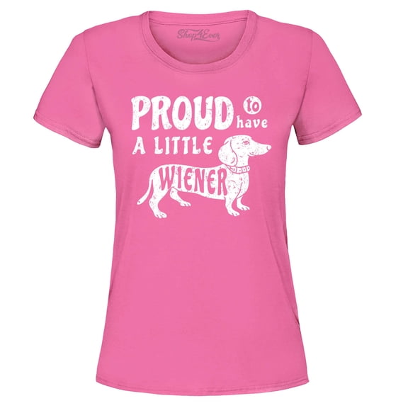 Shop4Ever Women's Proud to Have a Little Weiner Funny Dachshund Dog Graphic T-Shirt Small Azalea Pink