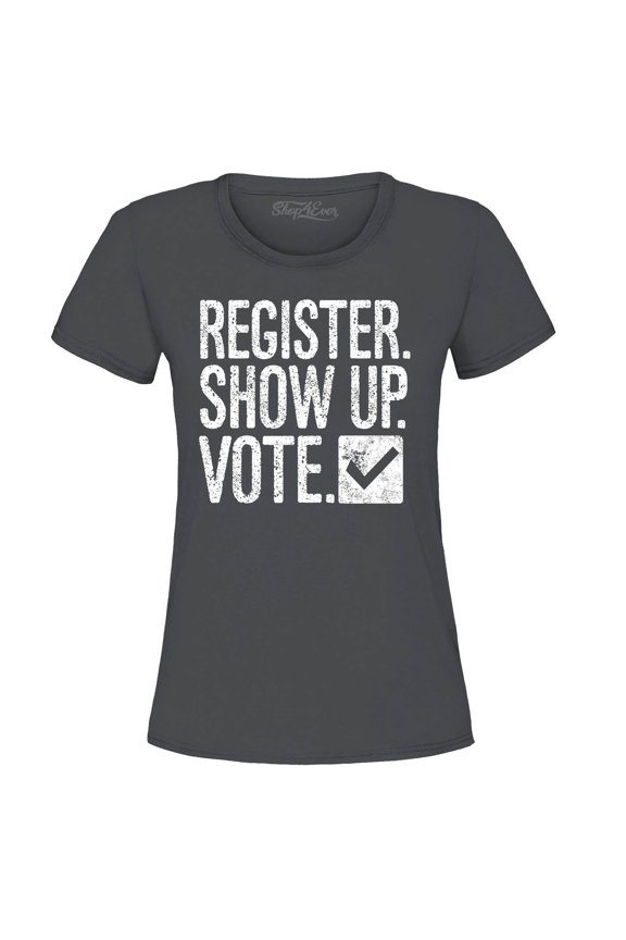 Women's Register Show Up Vote Political Graphic T-Shirt Large Charcoal