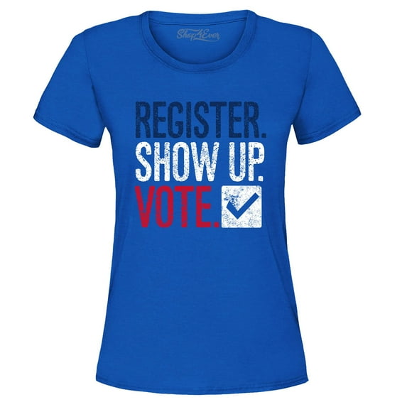 Shop4Ever Women's Register Show Up Vote Political Red White Blue Graphic T-Shirt Small Royal Blue