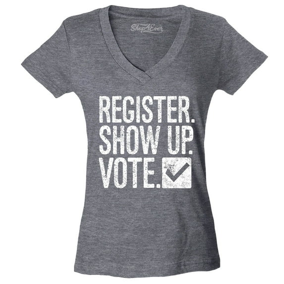Shop4Ever Women's Register Show Up Vote Political Slim Fit V-Neck T-Shirt Large Heather Charcoal