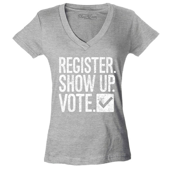 Shop4Ever Women's Register Show Up Vote Political Slim Fit V-Neck T-Shirt Large Sports Grey