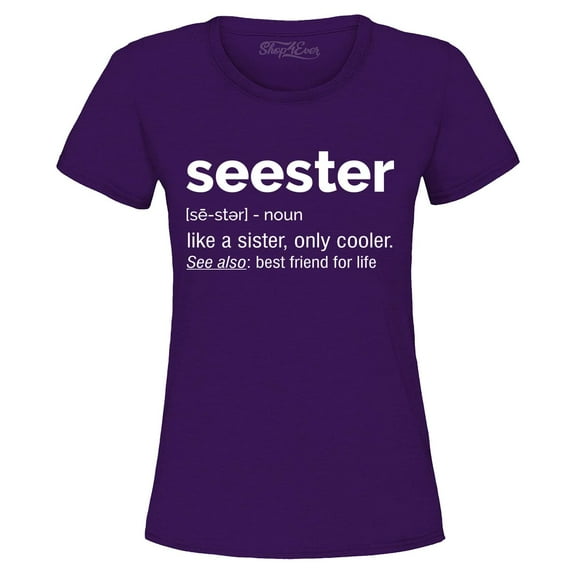 Shop4Ever Women's Seester Definition Like a Sister Only Cooler Graphic T-Shirt X-Large Purple