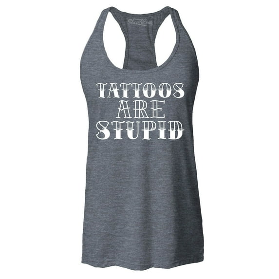 Shop4Ever Women's Tattoos are Stupid Sarcastic Humor Racerback Tank Top Medium Charcoal