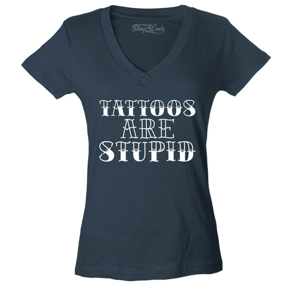 Shop4Ever Women's Tattoos are Stupid Sarcastic Humor Slim Fit V-Neck T-Shirt X-Large Charcoal